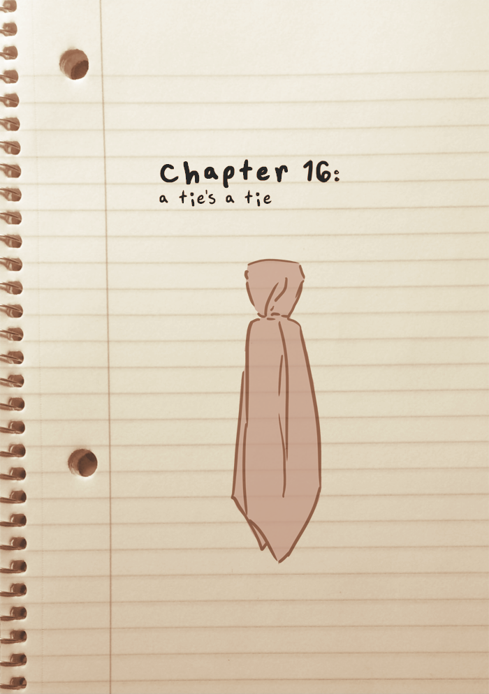 Chapter 16: A Tie’s a Tie